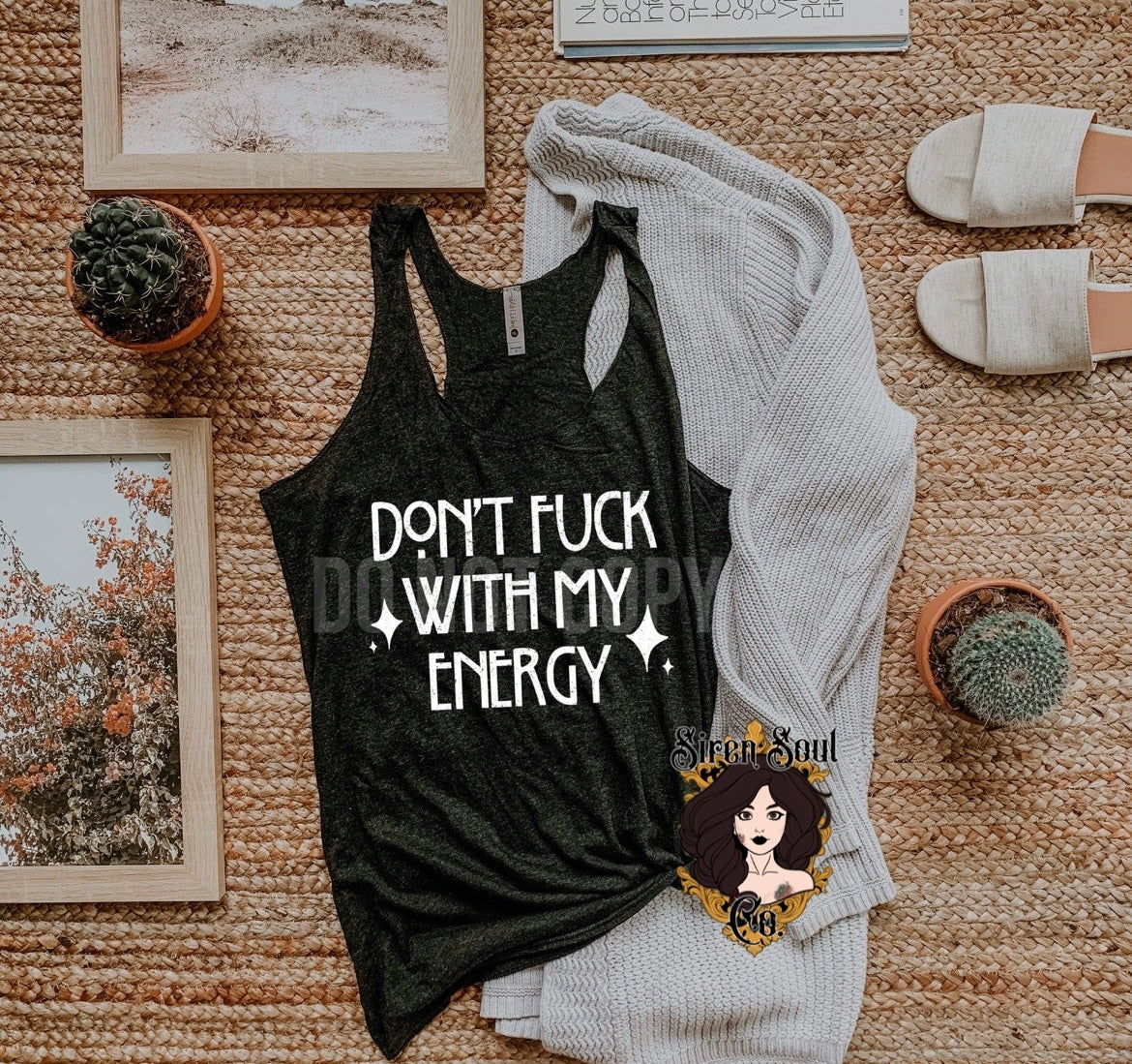 Don’t F*ck With My Energy