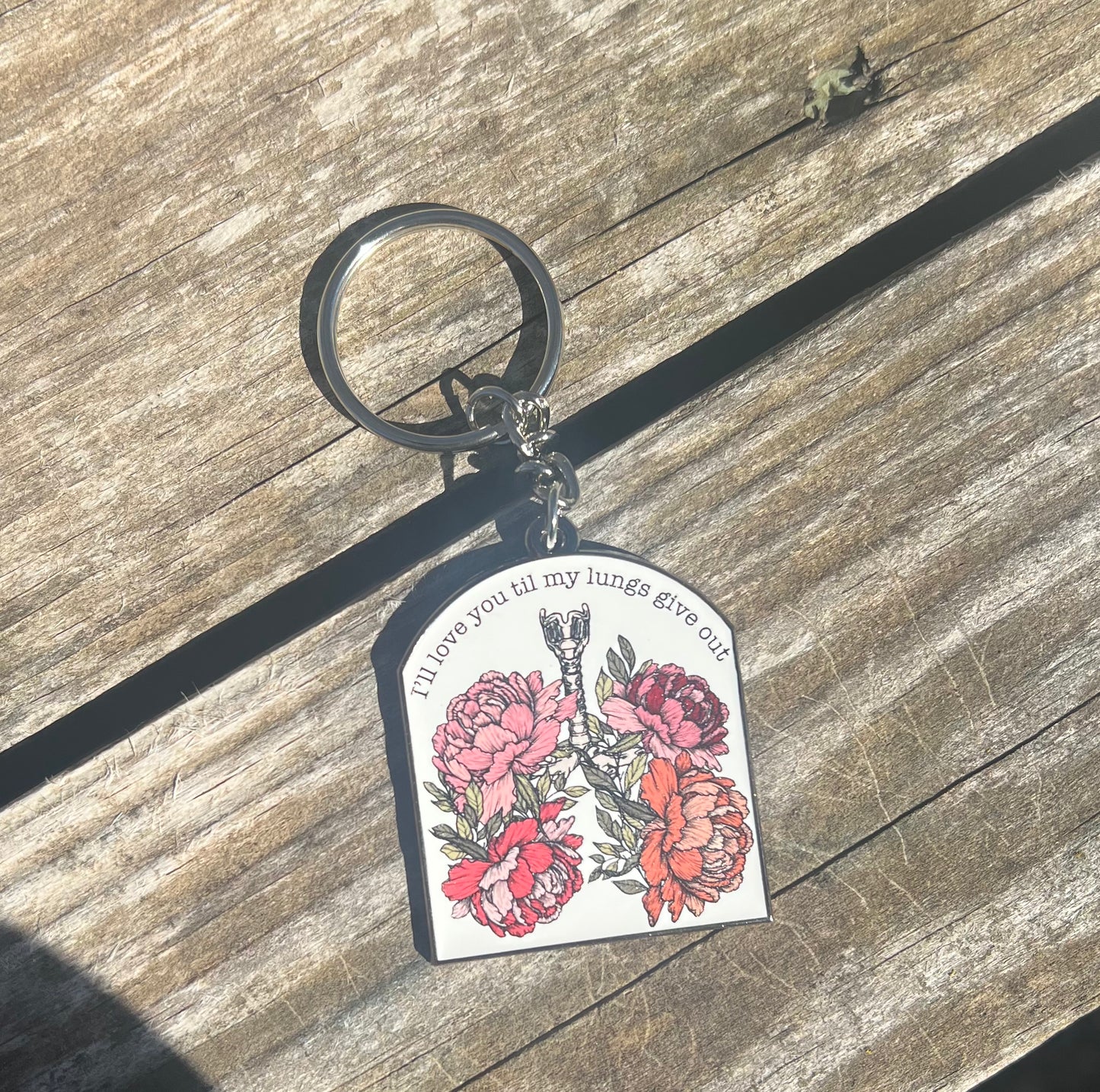 Til My Lungs Give Out Keychain- WS
