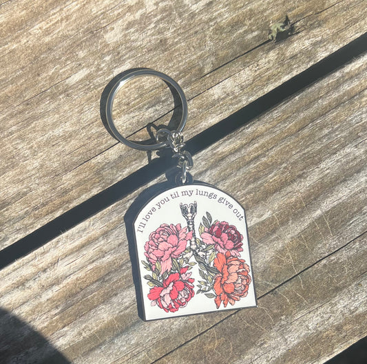 Til My Lungs Give Out Keychain- WS
