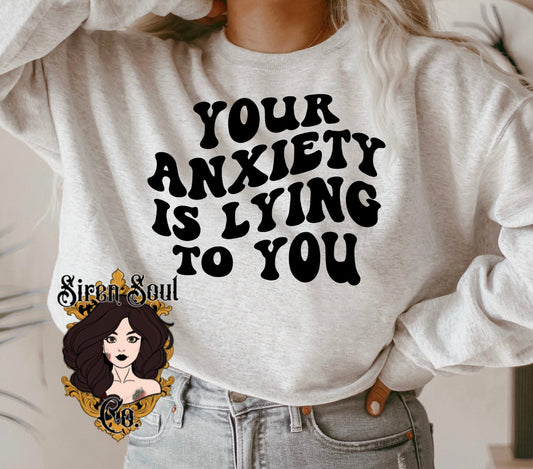 Your Anxiety Is Lying To You